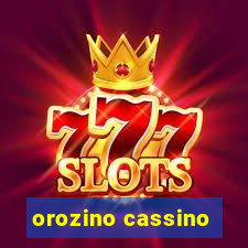 orozino cassino